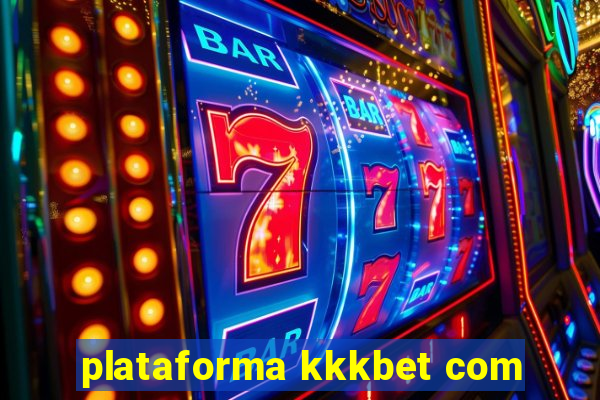 plataforma kkkbet com